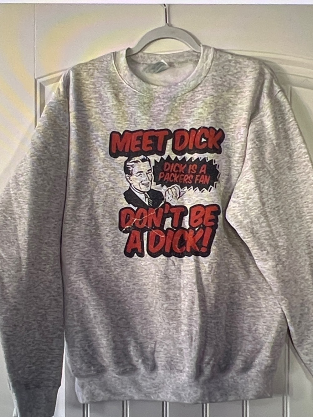 Meet Dick He’s a Packers Fan Don’t beca Dick Sweatshirt
